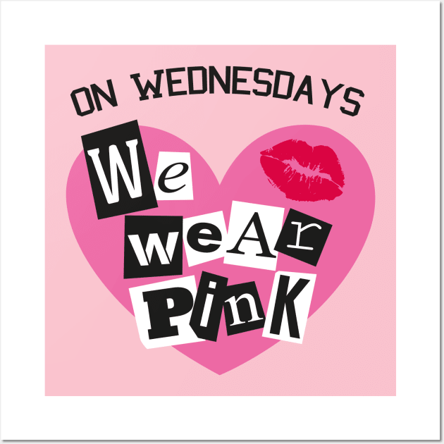 On Wednesdays We Wear Pink Burn Book Font Shirt Wall Art by B3an!